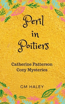 Paperback Peril in Poitiers: Catherine Patterson Mysteries Book