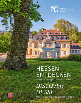 Hardcover Discover Hesse: Palaces, Castles, Monasteries, Gardens Book
