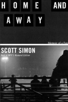 Hardcover Home and Away: Memoir of a Fan Book