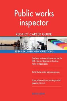 Paperback Public works inspector RED-HOT Career Guide; 2524 REAL Interview Questions Book