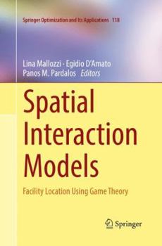 Paperback Spatial Interaction Models: Facility Location Using Game Theory Book