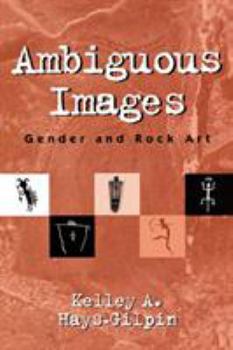 Paperback Ambiguous Images: Gender and Rock Art Book