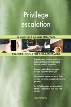 Paperback Privilege escalation A Clear and Concise Reference Book
