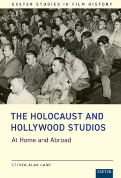 Hardcover The Holocaust and Hollywood Studios: At Home and Abroad Book