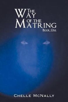Paperback The Way of the Matring: Book One Book