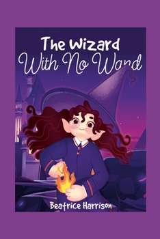 Paperback The Wizard With No Wand: Storybook for Kids Ages 6 to 12 Years Old Book