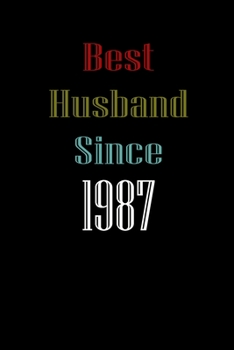 Best Husband Since  1987  Journal Couples Gift: White Lined Notebook / Journal/ Dairy/ planner  couples Gift for valentines day, 200 Pages, 6x9, Soft Cover, Matte Finish