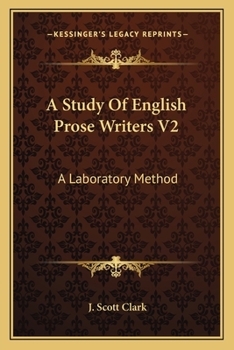 Paperback A Study Of English Prose Writers V2: A Laboratory Method Book