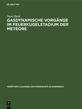 Hardcover Gasdynamische Vorgänge Im Feuerkugelstadium Der Meteore [German] Book