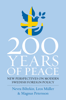 Paperback 200 Years of Peace: New Perspectives on Modern Swedish Foreign Policy Book