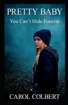 Paperback Pretty Baby: You Can't Hide Forever Book