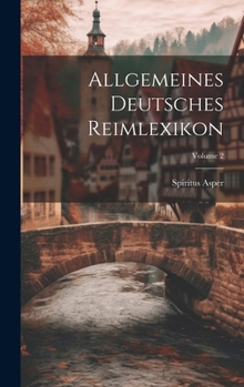 Hardcover Allgemeines Deutsches Reimlexikon; Volume 2 [Scots] Book