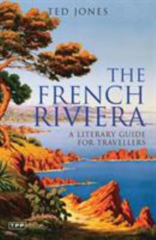 Paperback The French Riviera: A Literary Guide for Travellers Book