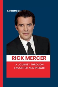Paperback Rick Mercer: A Journey Through Laughter and Insight Book
