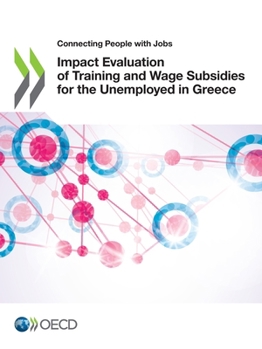 Paperback Impact Evaluation of Training and Wage Subsidies for the Unemployed in Greece Book