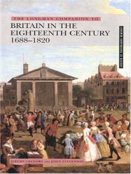 Paperback The Longman Companion to Britain in the Eighteenth Century, 1688-1820 Book