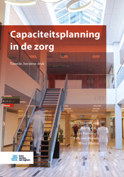 Hardcover Capaciteitsplanning in de Zorg [Dutch] Book