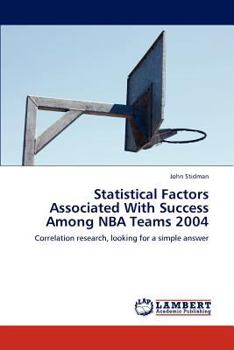 Paperback Statistical Factors Associated With Success Among NBA Teams 2004 Book