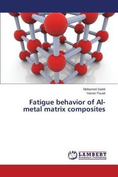 Paperback Fatigue behavior of Al- metal matrix composites Book