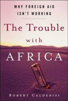 Paperback The Trouble with Africa: Why Foreign Aid Isn't Working Book