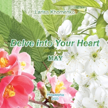 Paperback Delve Into Your Heart. May: Daily Devotions [Russian] Book
