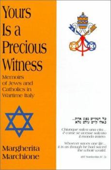 Hardcover Yours is a Precious Witness: Memoirs of Jews and Catholics in Wartime Italy Book