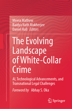Hardcover The Evolving Landscape of White-Collar Crime: Ai, Technological Advancements, and Transnational Legal Challenges Book