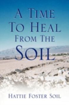 Paperback A Time to Heal from the Soil Book