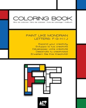 Paperback Coloring Book - Alphabet Mondrian Style: Letters: F G H I J [Italian] Book