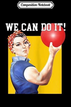 Composition Notebook: Womens JFD Rosie The Bowler Funny Bowling For Womens Journal/Notebook Blank Lined Ruled 6x9 100 Pages