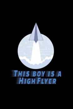 Funny School Flying Paper Cute This Boy High Flyer: Blank Lined Notebook Journal for Work, School, Office | 6x9 110 page