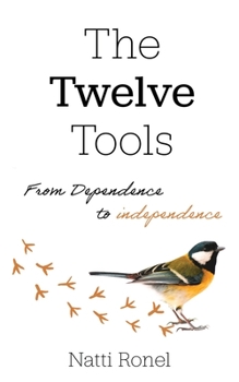 Paperback The Twelve Tools: From Dependence to Independence Book