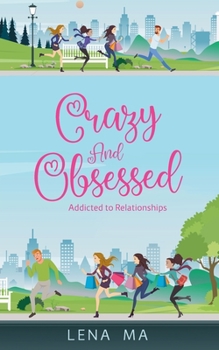 Paperback Crazy & Obsessed: Addicted to Relationships Book