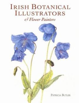 Hardcover Irish Botanical Illustrators & Flower Painters: Drawn from Nature Book