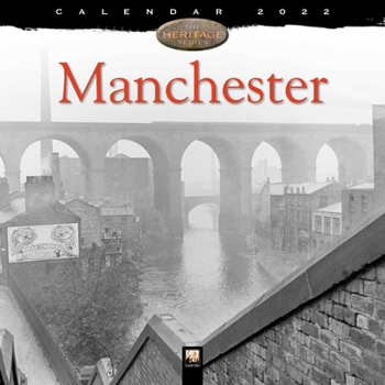 Calendar Manchester Heritage Wall Calendar 2022 (Art Calendar) Book
