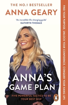 Paperback Anna’s Game Plan: Conquer your hang ups, unlock your confidence and find your purpose Book