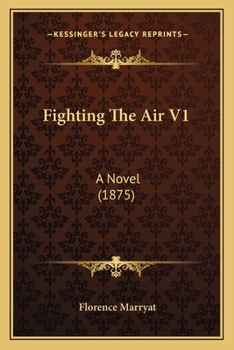 Fighting The Air V1: A Novel