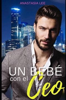 Paperback Un bebé con el CEO: (romance en español) [Spanish] Book