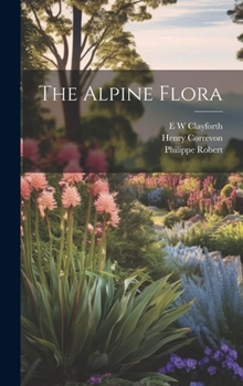 Hardcover The Alpine Flora Book
