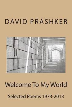 Paperback Welcome To My World: Selected Poems 1973-2013 Book