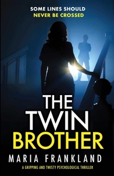 The Twin Brother: Some lines should never be crossed