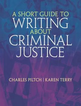 Paperback A Short Guide to Writing about Criminal Justice Book