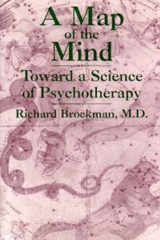 Hardcover A Map of the Mind: Toward a Science of Psychotherapy Book