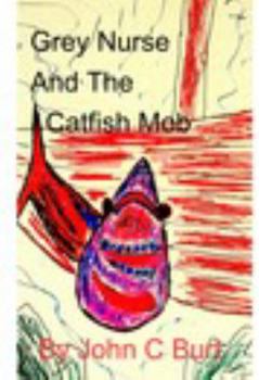 Grey Nurse and the Catfish Mob