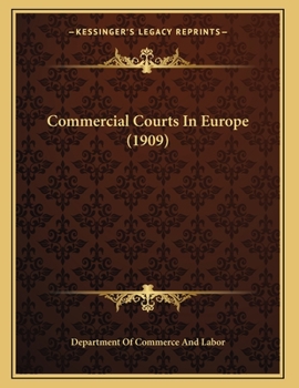 Paperback Commercial Courts In Europe (1909) Book