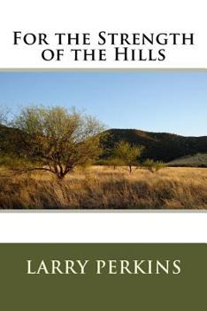 Paperback For the Strength of the Hills Book