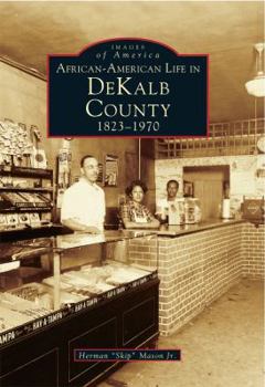 African-American Life in Dekalb County: 1823-1970 - Book  of the Images of America: Georgia