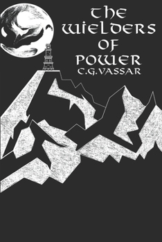 Paperback The Wielders of Power: Book One Book
