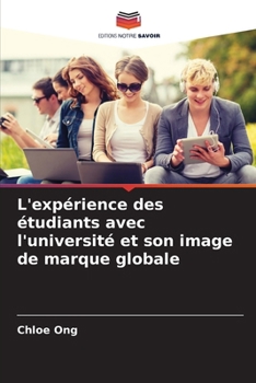 Paperback L'expérience des étudiants avec l'université et son image de marque globale [French] Book