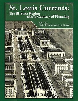 St. Louis Currents: The Bi-State Region After a Century of Planning